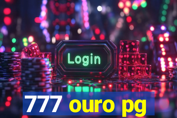 777 ouro pg